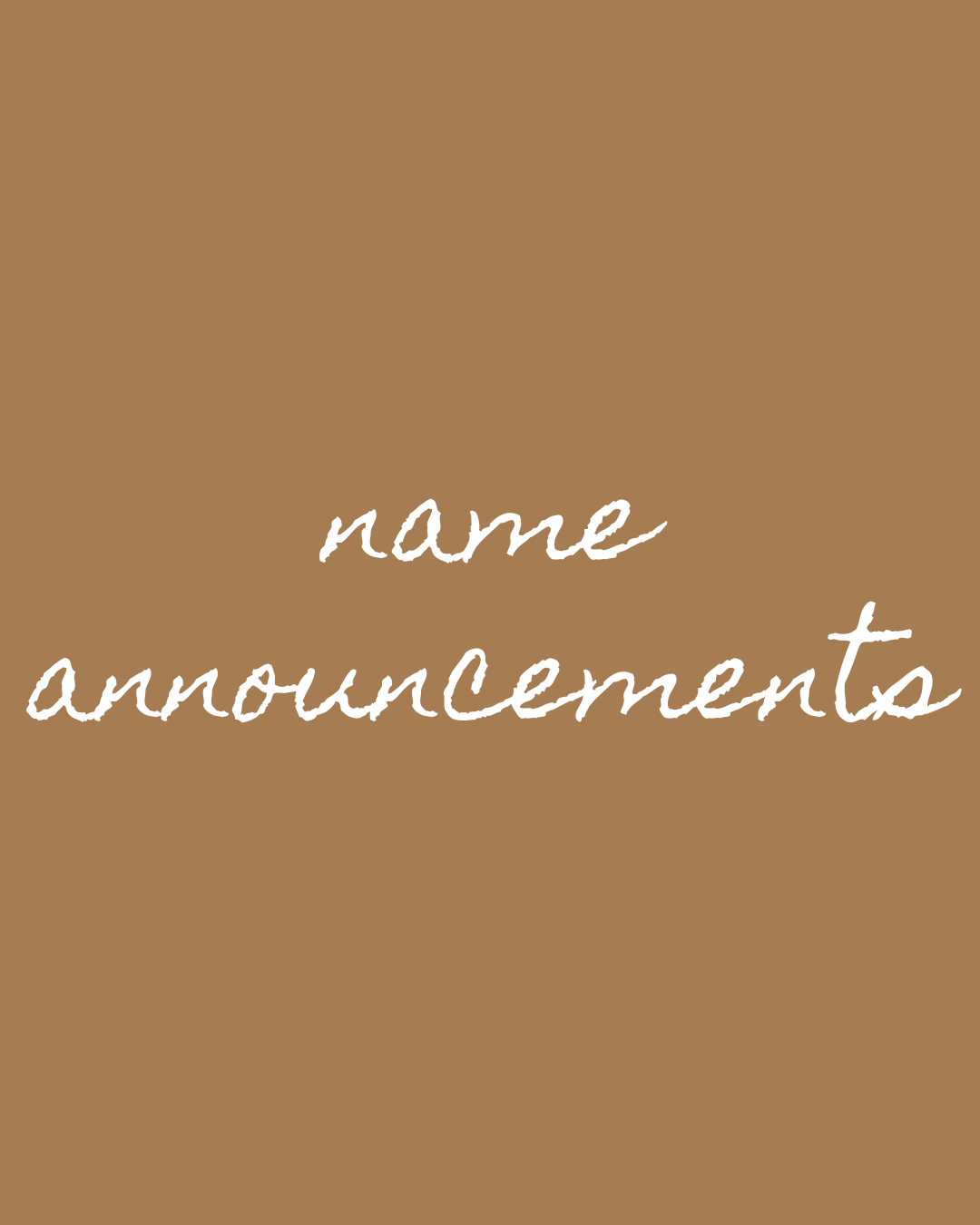 Name announcements